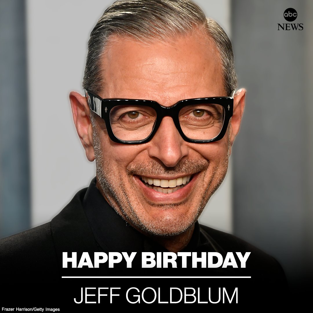 HAPPY BIRTHDAY: Actor Jeff Goldblum is 69 today.  