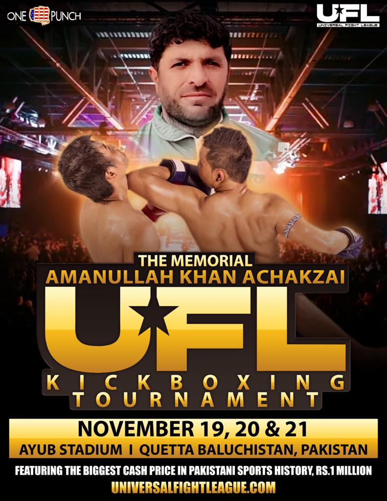 UniversalFight6's tweet photo. The Memorial Amanullah Khan Achakzai Kickboxing Tournament  on November 19,20 &amp; 21 Featuring the biggest Cash Prize in Pakistan Sports History worth Rs. 1 Million
#Kickboxing, #RIPAmanullahAchakzai #1M #Tournament, #UFL #UFLPakistan #Boxing #Giveaways https://t.co/Qkn845VATO