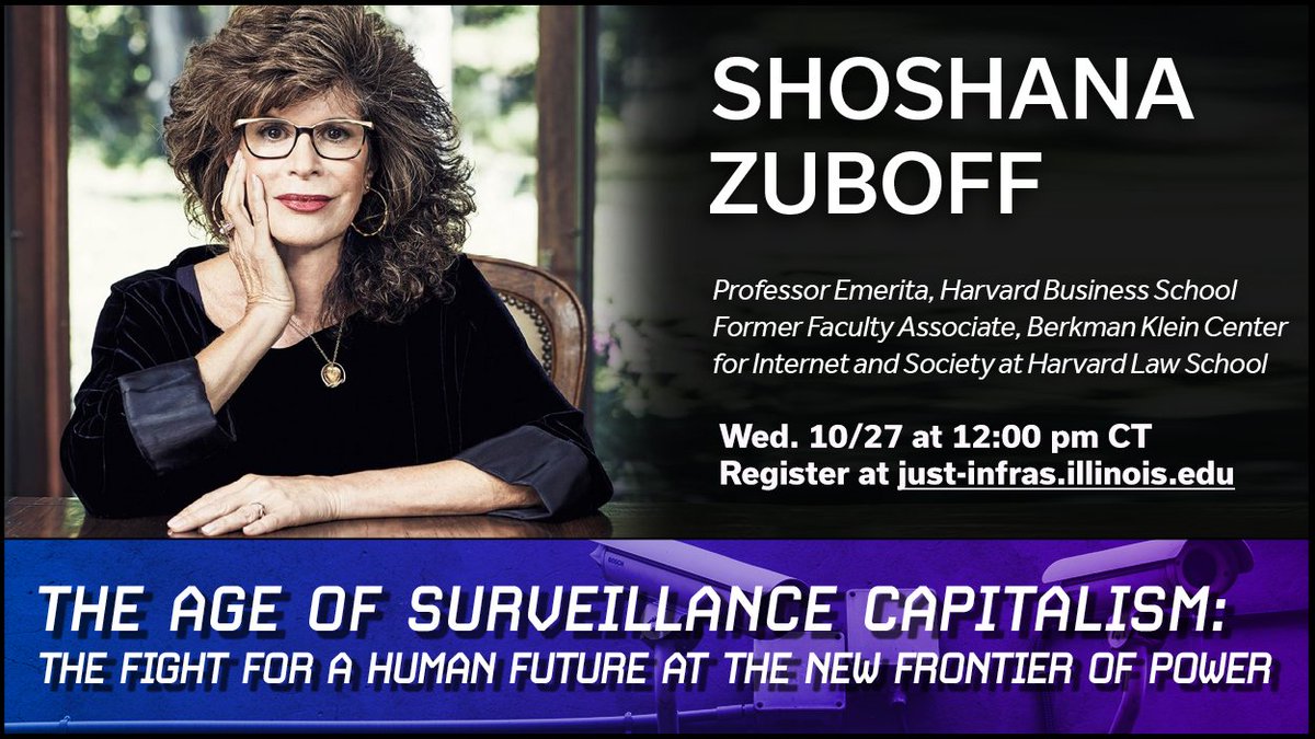 Next Wednesday is Shoshana Zuboff! We can't wait! You can register now at just-infras.illinois.edu