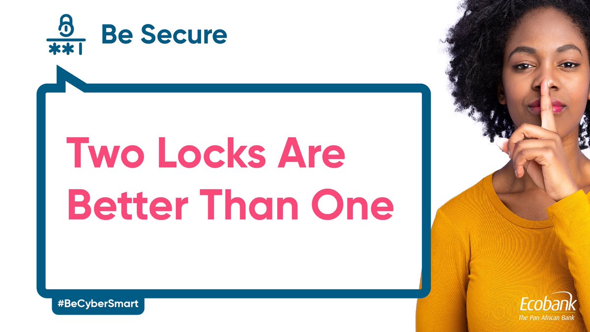 EcobankRW's tweet photo. For improved security, always use two-factor authentication when you log in to your digital accounts. Using a combination of a One Time Password (OTP) and PIN, or security question and answer, helps protect you from cybercriminals. #DigiSecure
#EcobankRw #BeCyberSmart https://t.co/fLTzyuS94V