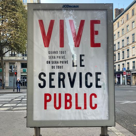 Campaña en Francia: “Cuando todo sea privado, estaremos privados de todo. Viva el servicio público".