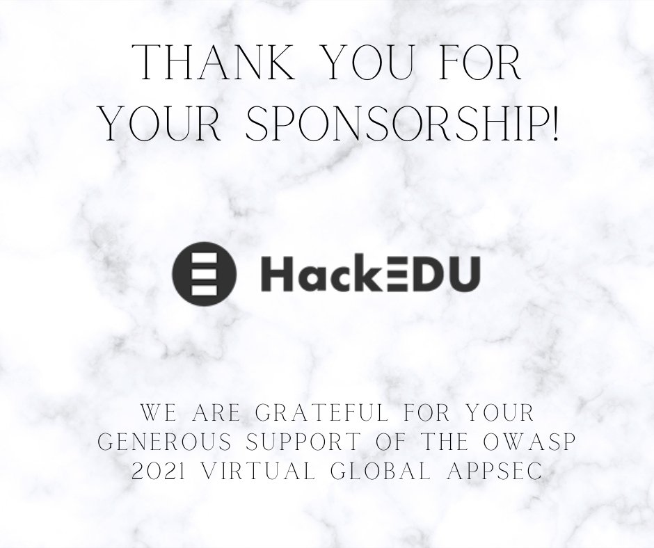 owasp's tweet photo. THANK YOU to #HackEDU for your 💎 level sponsorship of the #OWASP 2021 Global AppSec! https://t.co/u81xUKKSgQ
#cybersecurity #AppSec #InfoSec https://t.co/4SQjy574s5