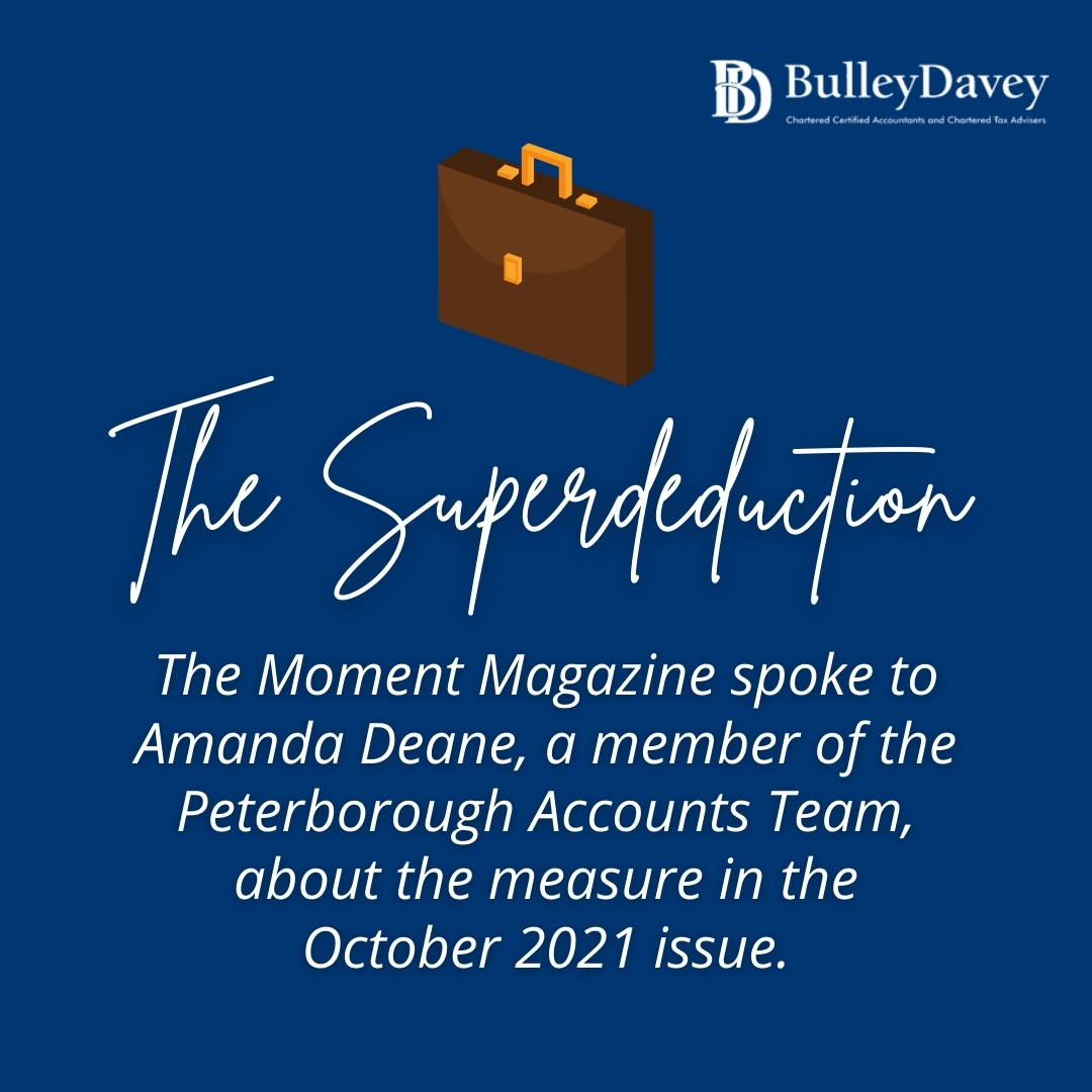 BulleyDavey (@bulleydavey) on Twitter photo Bulley Davey was recently featured in <a href="/MomentMag/">The Moment Magazine Peterborough</a>!
Amanda Deane, a member of the Peterborough Accounts Team, spoke to the Moment Magazine about the superdeduction allowance. πΌ
Read the October 2021 issue here - bit.ly/3lR3Ext
#bulleydavey #superdeduction #accountancy Bulley Davey was recently featured in <a href="/MomentMag/">The Moment Magazine Peterborough</a>!
Amanda Deane, a member of the Peterborough Accounts Team, spoke to the Moment Magazine about the superdeduction allowance. πΌ
Read the October 2021 issue here - bit.ly/3lR3Ext
#bulleydavey #superdeduction #accountancy