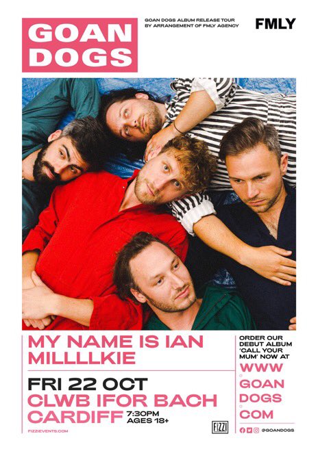 GOAN DOGS (@goandogs) on Twitter photo On the road again. To CARDIFF! Back down south and stoked to play the legendary <a href="/ClwbIforBach/">Clwb Ifor Bach</a> for the wonderful <a href="/fizzievents/">Fizzi Events</a> yes pal! The support tonight from <a href="/goodmynameisian/">MY NAME IS IAN</a> and <a href="/millllkie/">Millllkie</a> looks absolutely amazing. Cannot wait. Come on down!
Tickets available OTD x On the road again. To CARDIFF! Back down south and stoked to play the legendary <a href="/ClwbIforBach/">Clwb Ifor Bach</a> for the wonderful <a href="/fizzievents/">Fizzi Events</a> yes pal! The support tonight from <a href="/goodmynameisian/">MY NAME IS IAN</a> and <a href="/millllkie/">Millllkie</a> looks absolutely amazing. Cannot wait. Come on down!
Tickets available OTD x