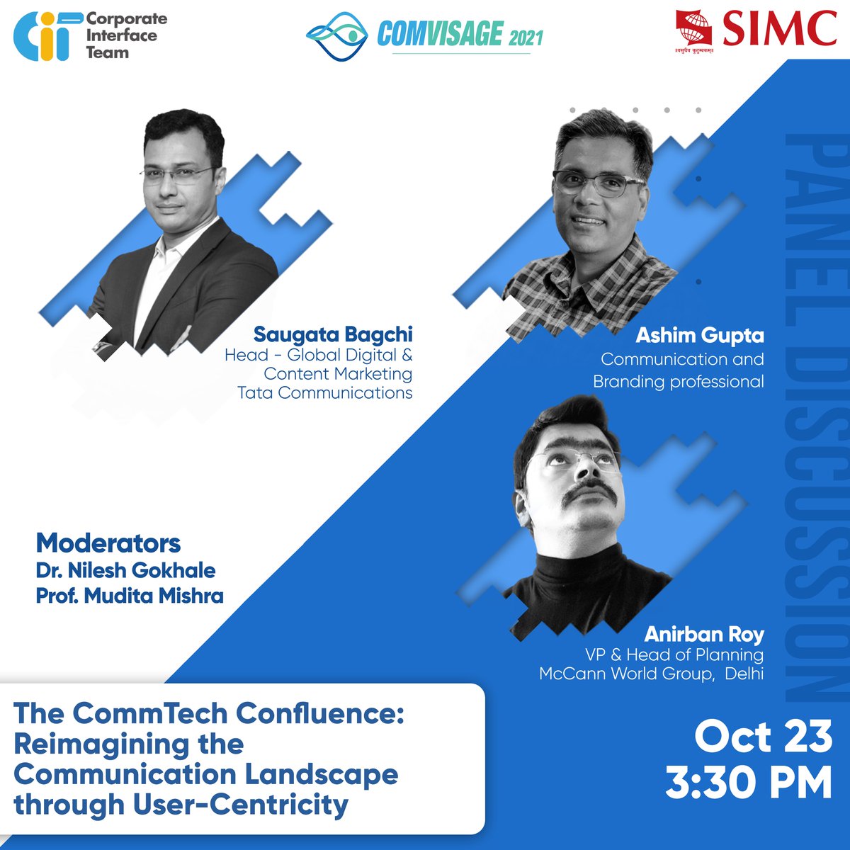 TAKAXAUUSD_BTC's tweet photo. Mark 23rd Oct on your calenders as Mr Saugata Bagchi, Mr Ashim Gupta and Mr Anirban Roy delve into a panel discussion on the overarching theme ‘The CommTech Confluence: Reimagining the Communication Landscape through User-Centricity'.
#Comvisage2021 #SIMC_Pune #usercentricity https://t.co/pGf5DiHa7C