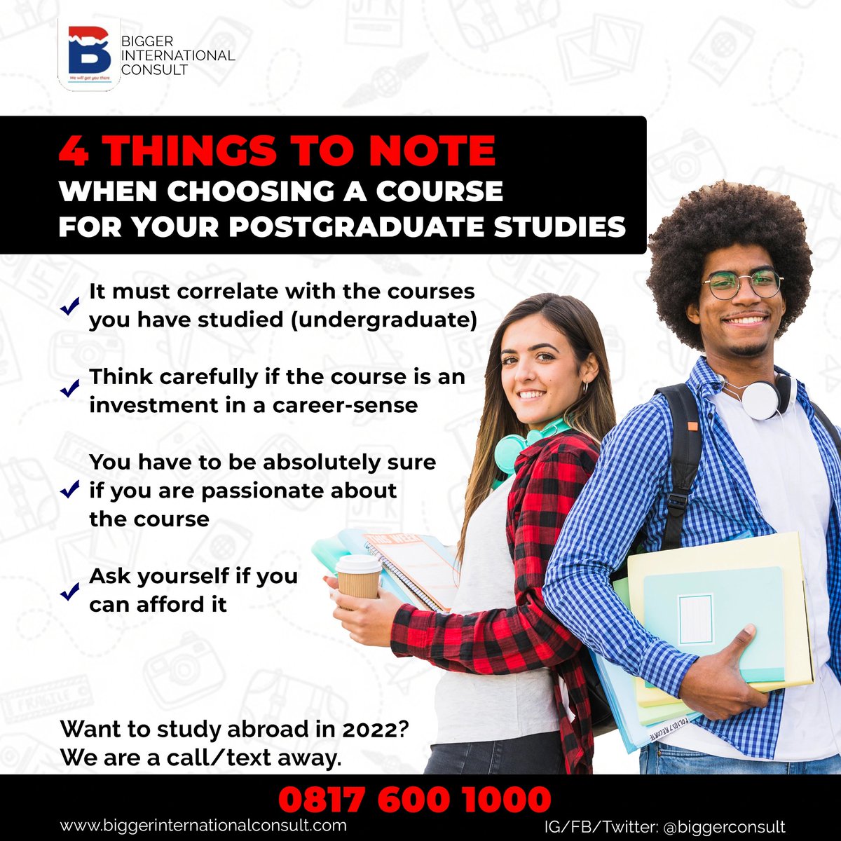 biggerconsult1's tweet photo. Here are four things to note when choosing a course for your postgraduate studies.

Did you find this helpful?, If yes, Like/Comment/Retweet🤝🏽

.

Bigger International Consult is your best bet if you want to study, work or live abroad, and we are ready to help you. https://t.co/r9MS6AJnyr