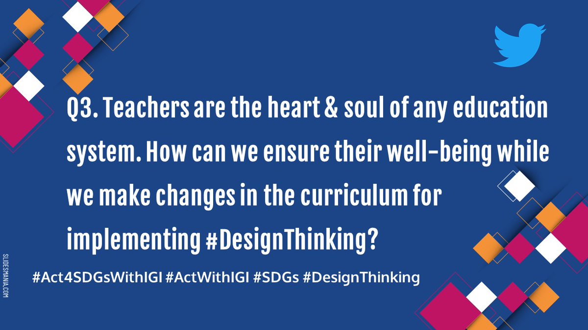 PinkyDayal's tweet photo. Q3.Teachers are the heart&amp;soul of any education https://t.co/52hsFPui8T can we ensure their well-being while we make changes in the curriculum for implementing#DesignThinking?
#Act4SDGswithIGI#ActwithIGI#Agenda2030. https://t.co/foLRKiDgMg