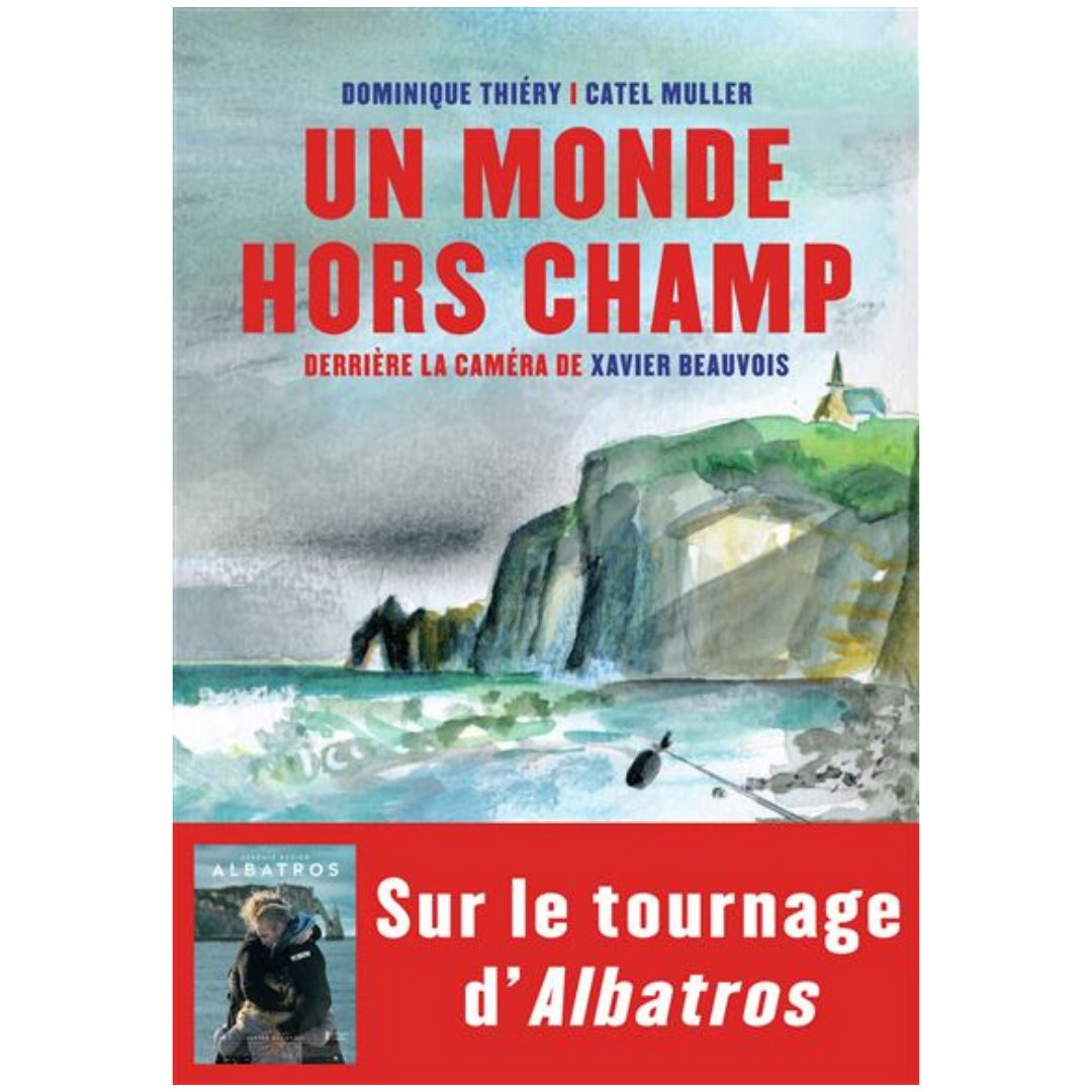 CatelBd's tweet photo. Parution d’UN MONDE HORS CHAMP aux éditions @edTableRonde. Journal de #tournage du nouveau #film de @xavierbeauvois1 #Albatros (en salle le 03/11).

Notre #livre vous emmène dans les #coulisses d’un #paysage humain émouvant, entre terre et mer.

#dominiquethiery #catelbd #albatre https://t.co/Sa3ahpotDs