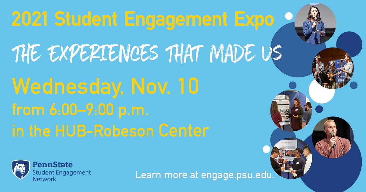 PSU_Undergrad's tweet photo. The 2021 Student Engagement Expo: The Experiences That Made Us will be held by @EngagePennState on Nov. 10 in the HUB-Robeson Center. 

Submit a proposal to share your experience by Oct. 20 at https://t.co/V9c9HIby9Q. #PennState #EngagePennState https://t.co/LyIY41bZc6