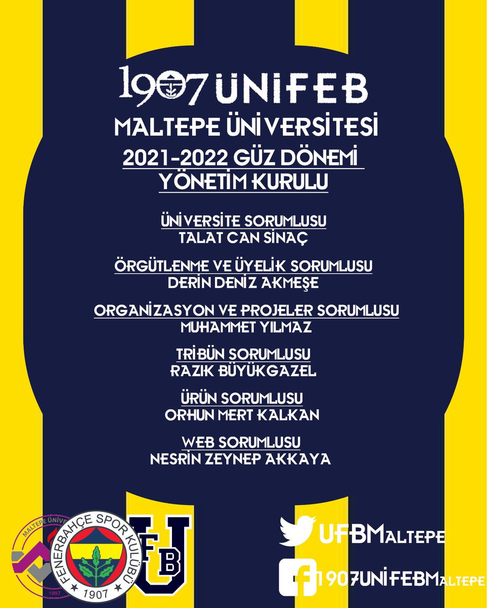 1907 ÜNİFEB Maltepe Üniversitesi Örgütlenmesi 2021-2022 Güz Dönemi Yönetim Kurulumuz Şu Şekilde Belirlenmiştir;