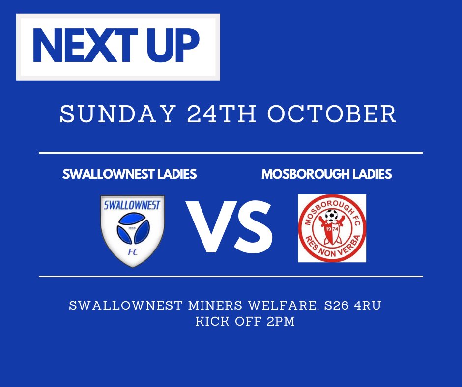 SwallownestLFC's tweet photo. NEXT UP 👇

We’re back in home action again this Sunday as we face @MosboroughLFC.

🗓 Sunday 24th October
⏰ Kick off 2pm
📍 Swallownest Miners Welfare, Rotherham Road S26 4RU

Come down and show your support! 👊💙
#SWALLFC https://t.co/pNCuUCrqtf