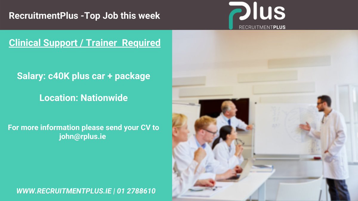 RPlusStillorgan's tweet photo. This week's Top Job this week from RecruitmentPlus!

Job Title: Clinical Support / Trainer 
Salary: c40K plus car + package
Location: Nationwide

Contact John on 086 8556732 or john@rplus.ie for more information.

#job #clinicalsupport #trainer #education #rplus https://t.co/d9tsMy7Vju