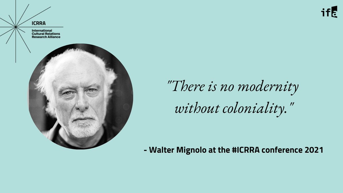 ifaCultExtern's tweet photo. Food for thought for the weekend. Watch the talk by #WalterMignolo at our #ICRRA conference 2021.
▶️ https://t.co/W6p20PPhW3
More info about #ICRRA: https://t.co/c2oJKEkswh https://t.co/4LQ2clKO1F