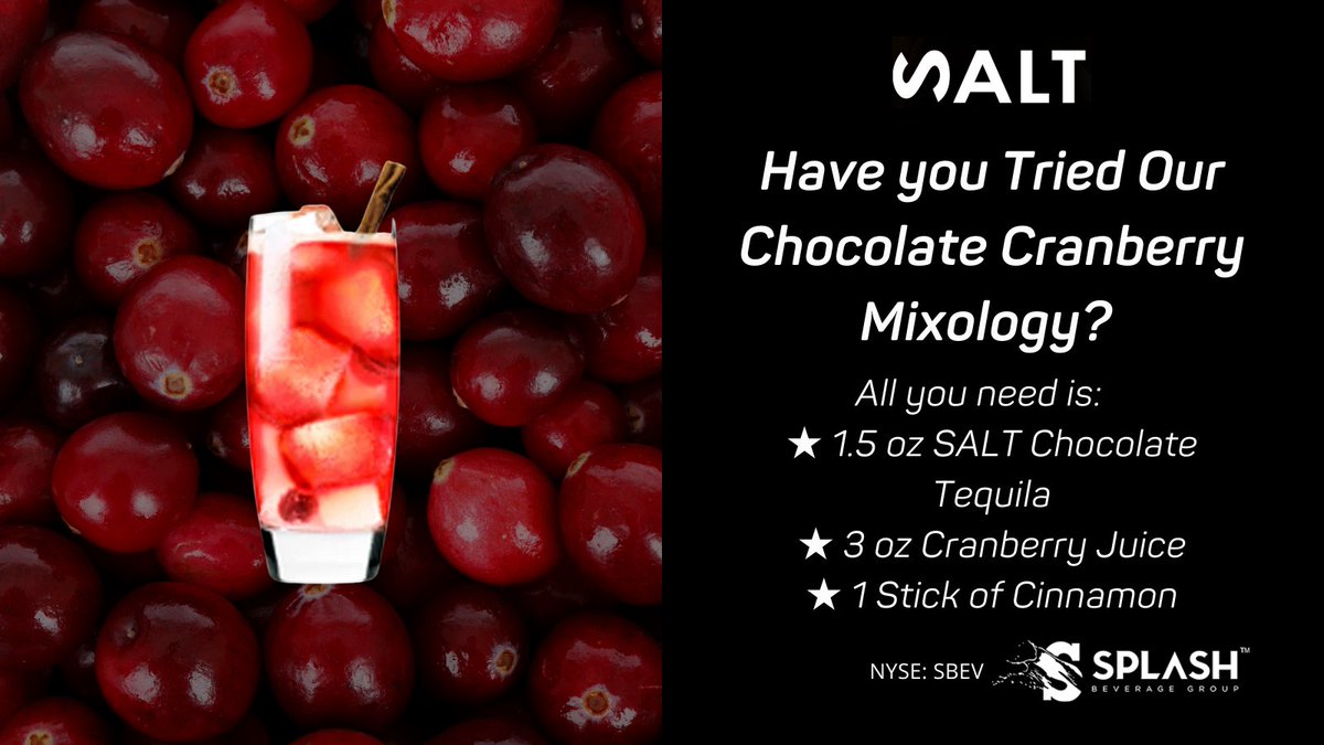 SplashBev's tweet photo. Have You Tried Our Chocolate Cranberry #Mixology?
All you need is:
★ 1.5 oz SALT Chocolate #Tequila
★ 3 oz Cranberry Juice
★ 1 Stick of Cinnamon
Check out more of our #mixologies here: https://t.co/qaBFhSB8jq $SBEV #TequilaTime #TequilaTequila https://t.co/yLz4OeBxjj