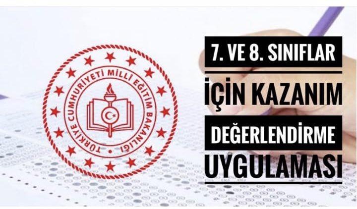 Milli Eğitim Bakanlığı tarafından 26 Ekim Salı günü 7. ve 8. Sınıf öğrencilerine yönelik olarak ülke çapında Kazanım Değerlendirme Uygulaması yapılacaktır.<a href="/Mustafa_Eldivan/">Mustafa ELDİVAN</a> <a href="/19_mstfylmz/">Mustafa YILMAZ</a>