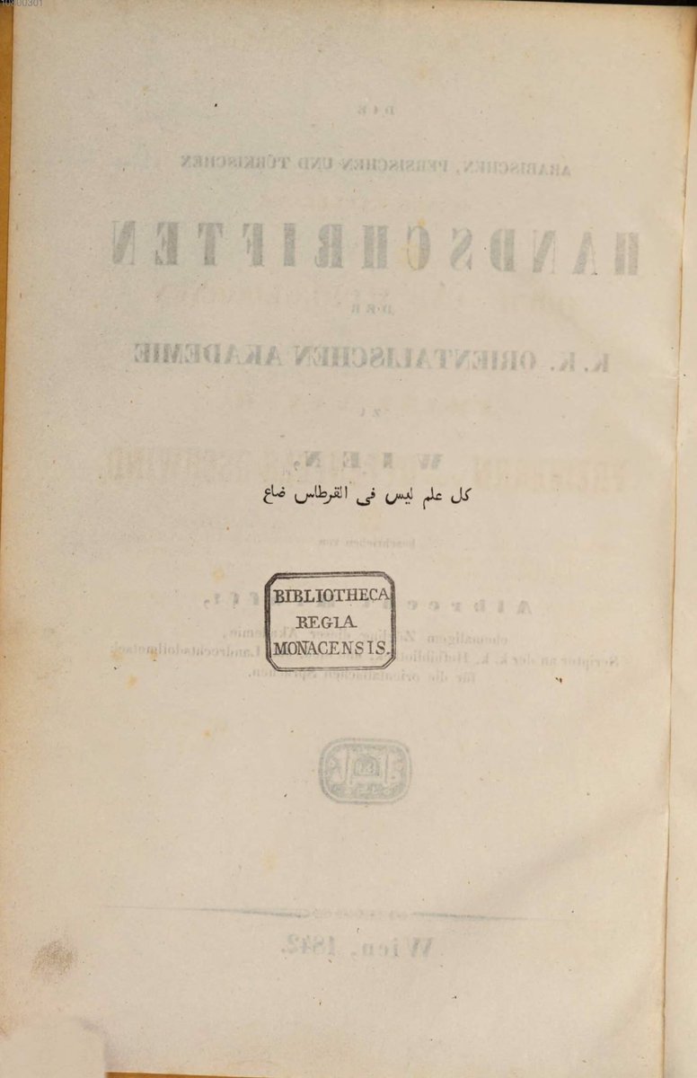 A fitting Arabic motto for Albrecht Krafft’s 1842 catalog of the manuscripts of Vienna’s Oriental Academy: All knowledge not on paper is lost. digitale-sammlungen.de/en/view/bsb108…