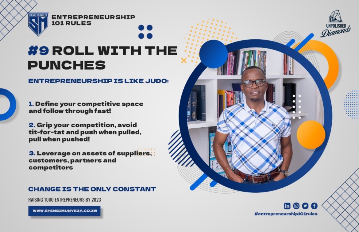 ShingiMunyeza's tweet image. #ENTREPRENEURSHIP101RULES 

“ROLL WITH THE PUNCHES”

When you are starting off in business:

1. Keep a low profile &amp;amp; avoid giving away your game
2. Position yourself alongside competitors instead of attacking head-on
3. Don’t mock the giant - unless you want to lose!