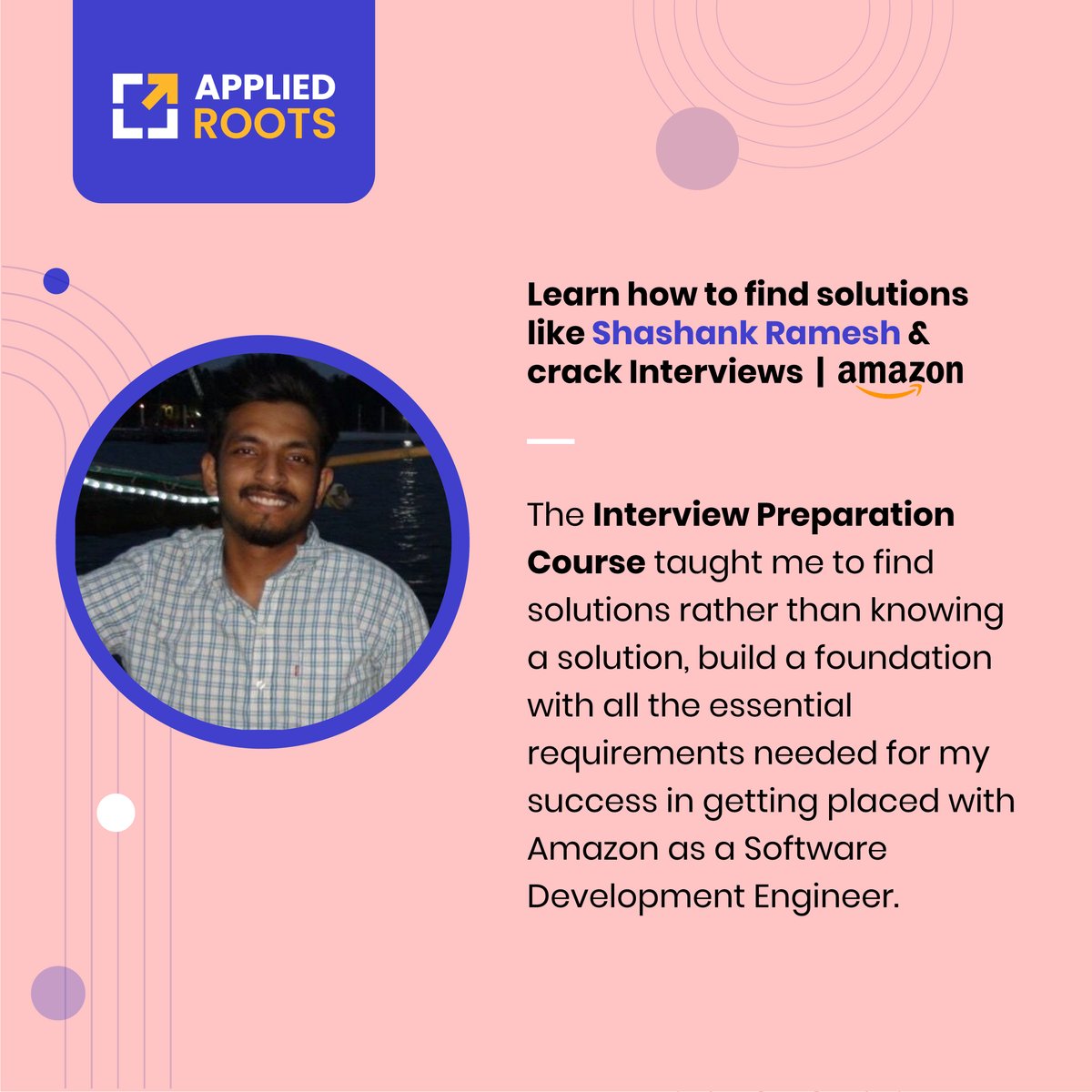 appliedaicourse's tweet photo. At @AppledRoots we don't just teach our students how to solve problems and learn new concepts we also teach them how to learn learning solving problems. Here's Shashank Ramesh's experience with us &amp; how he got placed at Amazon in the SDE role. #appliedroots #interviewpreparation https://t.co/SssqAqH2sR