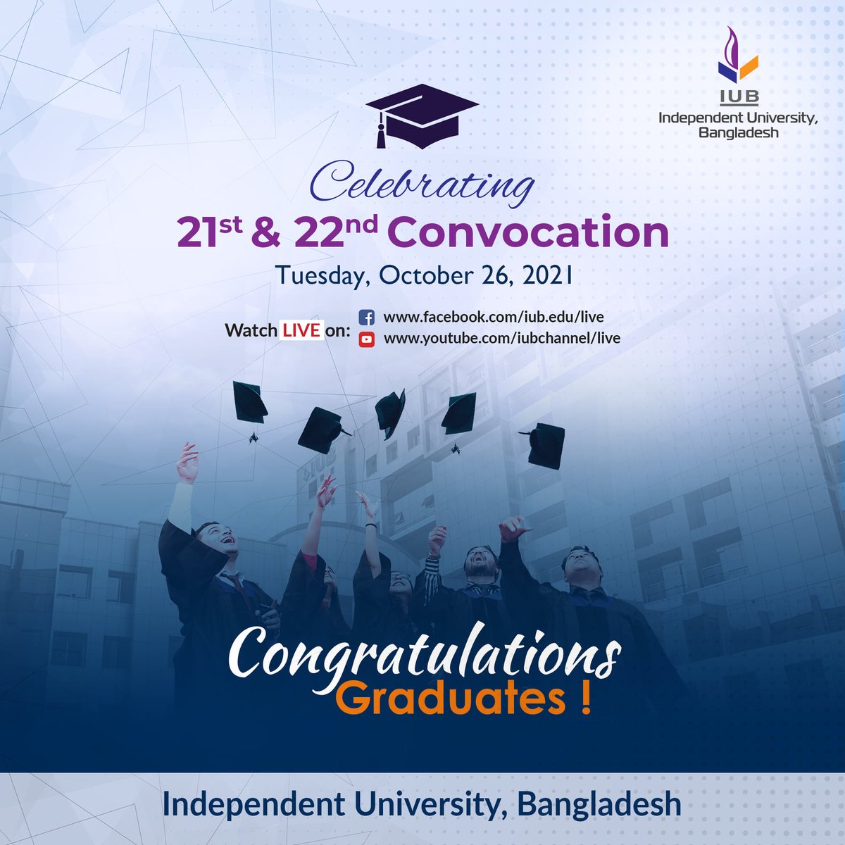 The Twenty-First and Twenty-Second Virtual Convocation of the Independent University, Bangladesh will be held on Tuesday, October 26, 2021, 3.00 pm