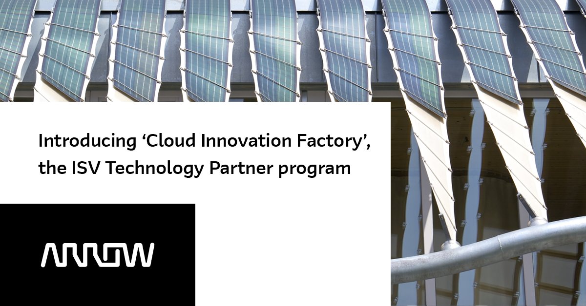 Arrow unveils the Cloud Innovation Factory, a new cloud technology partner program for #ISVs supporting organisations to expand & scale solutions in the #cloud. Read the release. arw.li/6014J3faq #SaaS #innovation #ArrowSphere