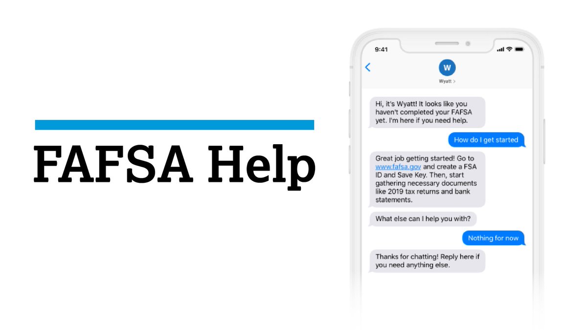 Meet Wyatt! Wyatt is a free chatbot that can help seniors complete the <a href="/FAFSA/">Federal Student Aid</a>, as well as qualify for a $500 Opportunity Scholarship.

Learn how to text Wyatt with your FAFSA questions.
💬 spr.ly/6012JunI8