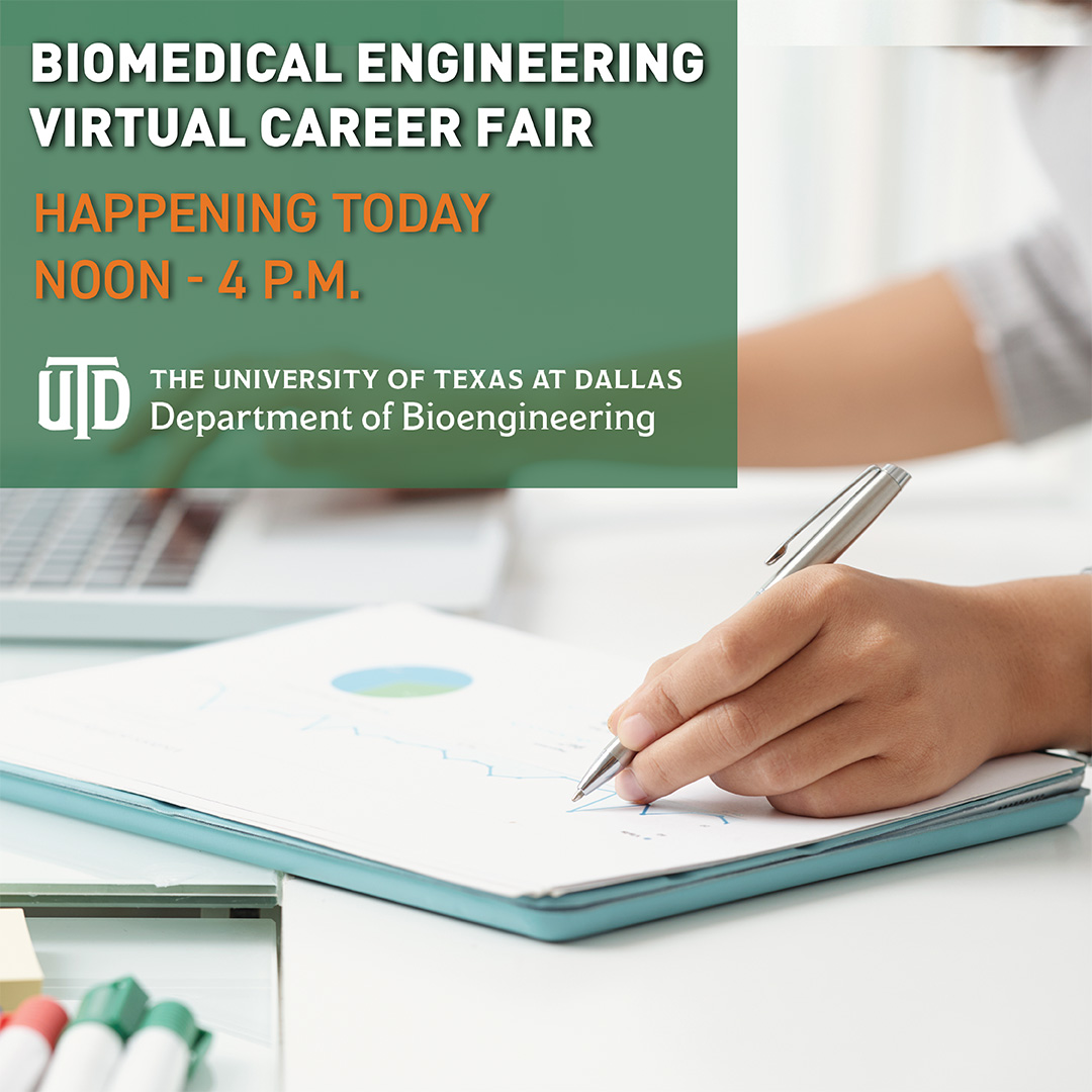 ❗❗ COMETS ☄️ DON'T FORGET!  ❗❗

The Biomedical Engineering Virtual Career Fair is today from Noon - 4 p.m.! This is a great way to find internships and entry-level jobs in the field! 

Check out <a href="/UTDCareerCenter/">University Career Center</a> for tips to make this career fair out of this world 💫☄️