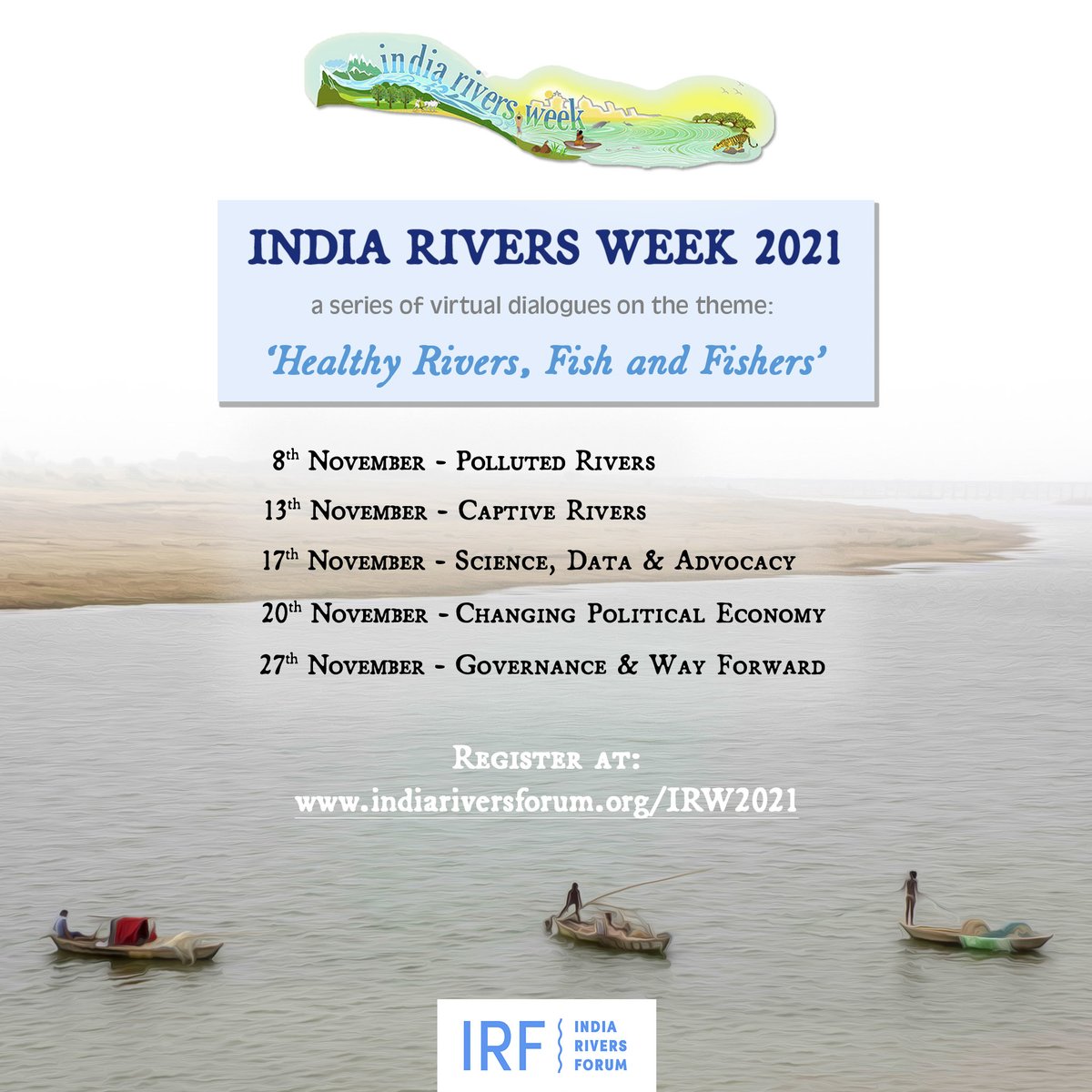 IndiaRiverForum's tweet photo. Sharing the updated schedule of India Rivers Week 2021. Our annual event continues as a virtual dialogue this year, with the theme: "Healthy Rivers, Fish and Fishers".

To join, please register at: https://t.co/vvpXTissFw

#IRW2021 #Rivers #CaptureFisheries #India https://t.co/QzBDCvqyTe