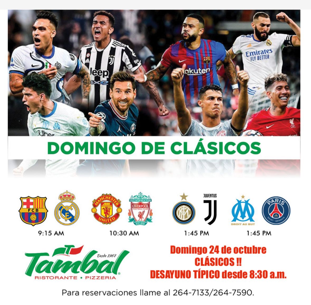 Este Domingo.24 octubre, los clásicos de Europa,DESAYUNO en  TAMBAL desde las 8:30 am
RSV 2647133- 2647590  VIA PORRAS