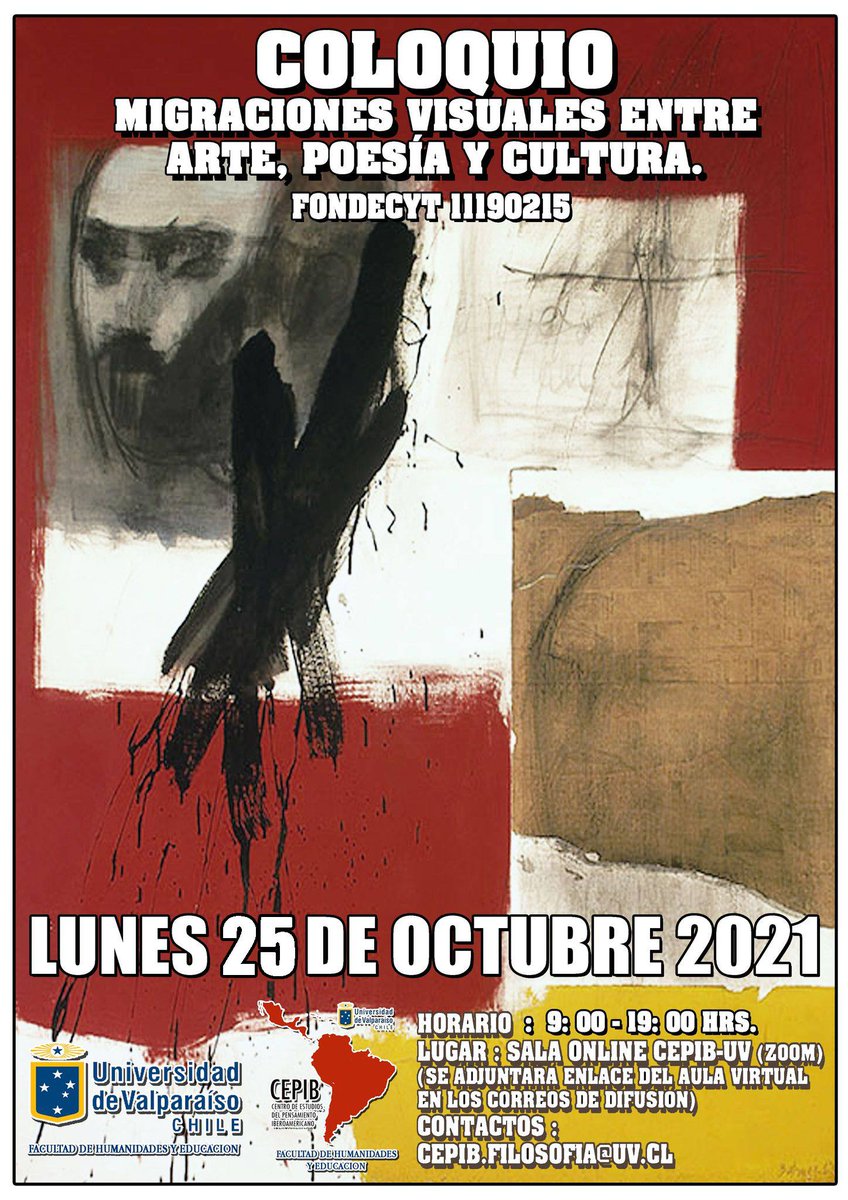 cepibuv's tweet photo. [FONDECYT de iniciación 11190215]  Lunes 25 de octubre: Coloquio "Migraciones visuales entre arte, poesía y cultura".
CEPIB-UV
Enlace:
https://t.co/9fKhehIUrJ https://t.co/Y2RbZHdAWN