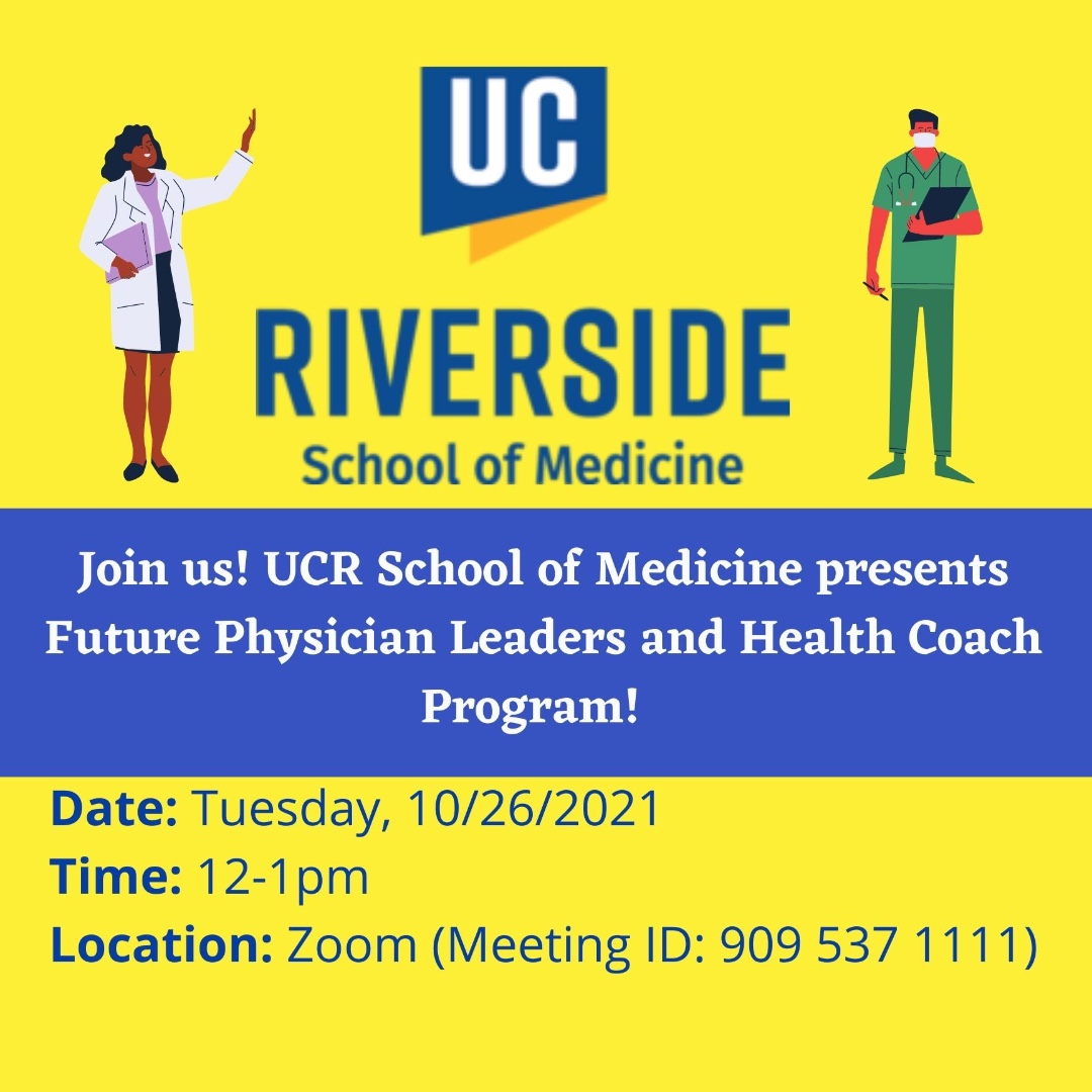 Join us Tuesday 10/26 from 12-1! Via zoom! UCR School of Medicine presents Future Physician Leaders and Health Coach Programs! #premed