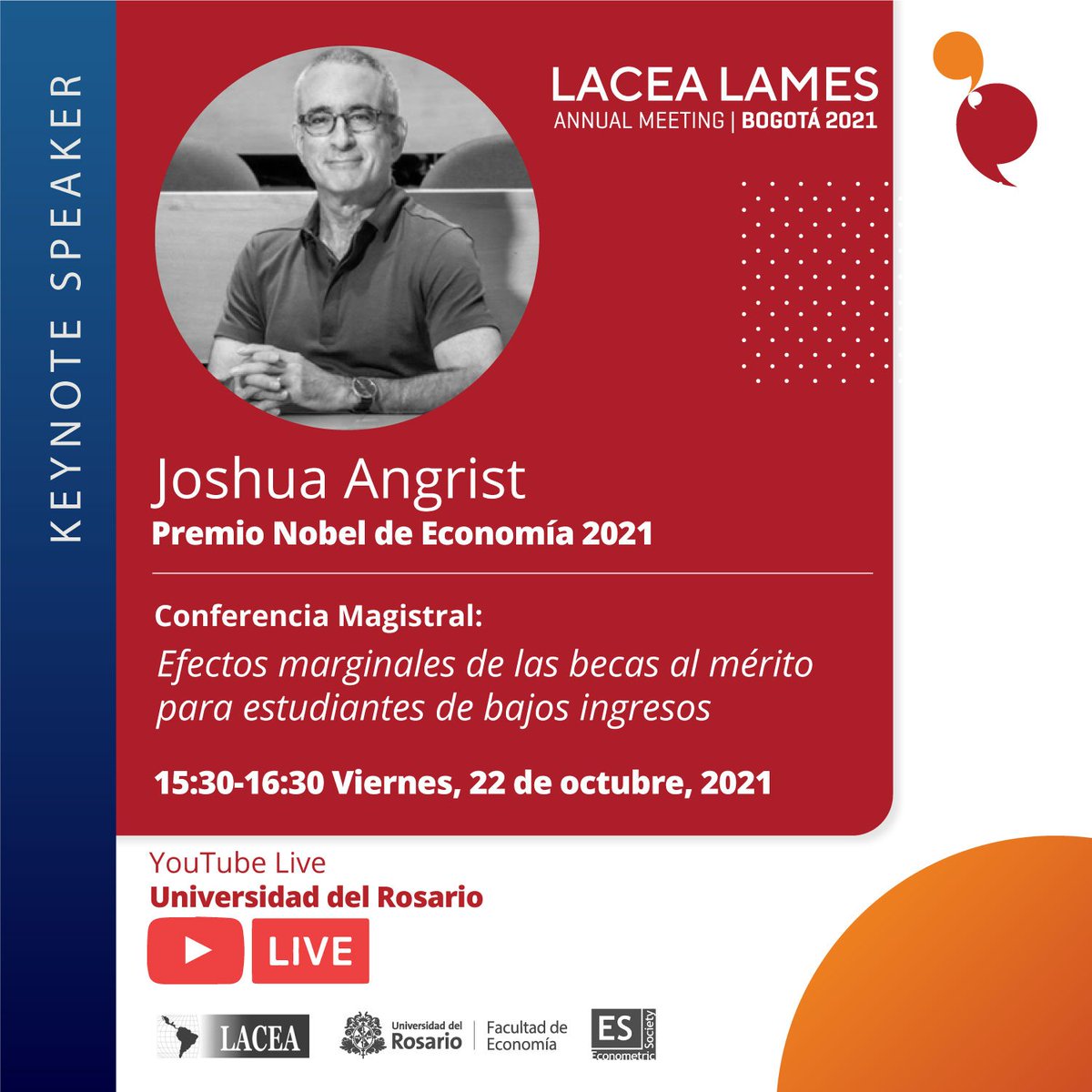 #EconTwitter Keynote lectures alert! Joshua Angrist (<a href="/metrics52/">Josh Angrist</a>) from <a href="/MITEcon/">MIT Economics</a>, one of the Nobel Prize in Economics 2021 laureates join us at our last Keynote Lecture. The session starts at 4:30pm EST (3:30pm, BOG-LIM-MEX). Come and be part of the last session of #LaceaLames2021