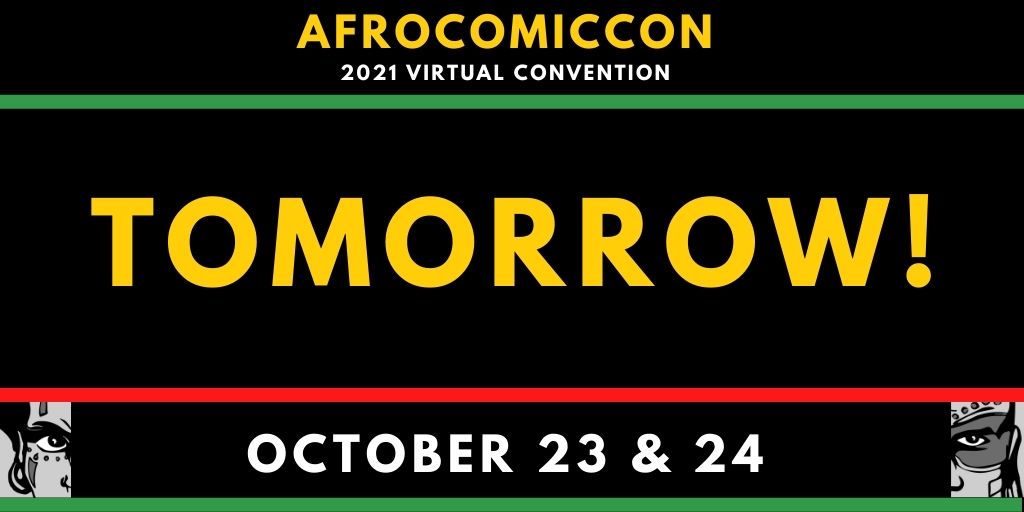 afrocomiccon's tweet photo. The countdown begins! AfroComicCon 2021 TOMORROW, 10/23 at 10 AM It's #AfroComicCon our second virtual con! We'll be streaming panels, live entertainment, a cosplay competition, a gaming tournament, and more! Make sure you REGISTER FOR FREE TODAY https://t.co/nS9YHXDXZS⠀ https://t.co/FZRHNA8DyS