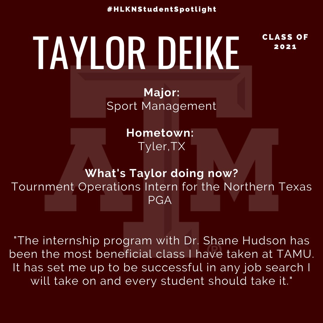 Meet  Taylor Deike!
Taylor is a planning on graduating in December 2021 with a B.S. in Sport Management. She is currently working as a Tournament Operations Intern for the Northern Texas PGA Section. #HLKNStudentSpotlight