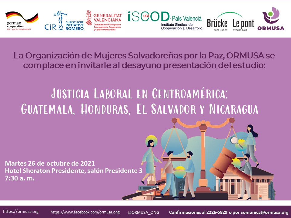 ORMUSA_ONG's tweet photo. @ORMUSA_ONG invita a la presentación del estudio: 𝗝𝘂𝘀𝘁𝗶𝗰𝗶𝗮 𝗟𝗮𝗯𝗼𝗿𝗮𝗹 𝗲𝗻 𝗖𝗲𝗻𝘁𝗿𝗼𝗮𝗺é𝗿𝗶𝗰𝗮: 𝗚𝘂𝗮𝘁𝗲𝗺𝗮𝗹𝗮, 𝗛𝗼𝗻𝗱𝘂𝗿𝗮𝘀, 𝗘𝗹 𝗦𝗮𝗹𝘃𝗮𝗱𝗼𝗿 𝘆 𝗡𝗶𝗰𝗮𝗿𝗮𝗴𝘂𝗮. 
📅 martes 26 de octubre de 2021
🏨Hotel Sheraton Presidente
⏰7:30 a. m. https://t.co/hBLh6jPeNA