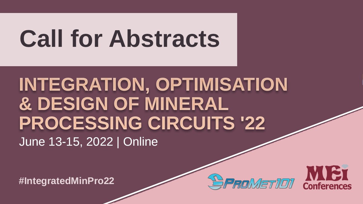 MEI_Conferences's tweet photo. We have a Call for Abstracts for Integration, Optimisation & Design of Mineral Processing Circuits '22 (#IntegratedMinPro22)
https://t.co/Msv6GTmEtc
#mining #mineralprocessing #extractivemetallurgy #flowsheets #circuitdesign #plantdesign https://t.co/tnOH9XRaYY