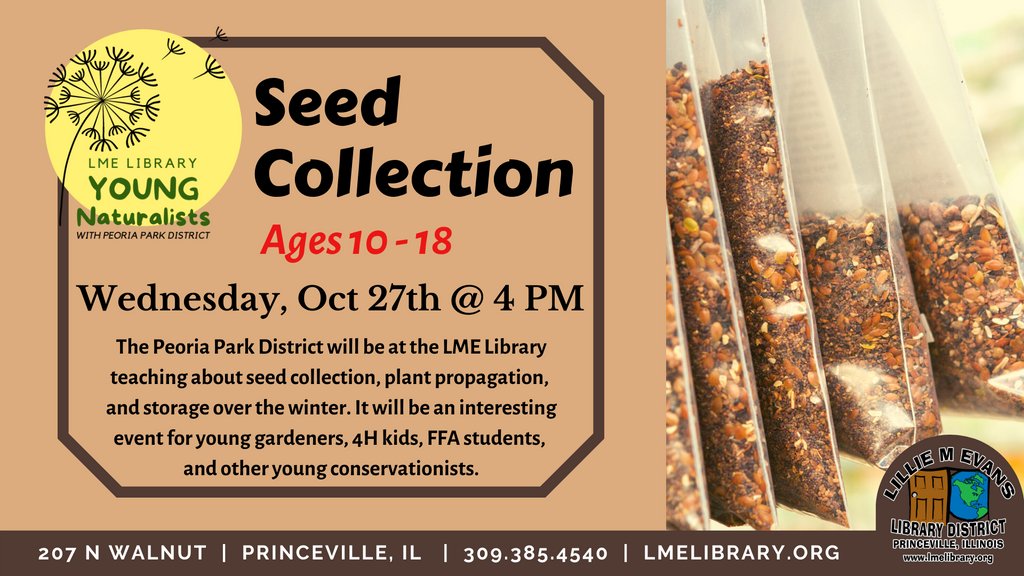 Mark your calendar for hands-on 'Seed Collection' with @PeoriaParkDist @FPNCPPD.⁠ bit.ly/LME-yn

#YoungNaturalists #communityservice #conservation #ForestParkNatureCenter #InsectSurvey #lmelibrary #princeville #illinois #library #libraryfun #librariesofIL #hoilibrary