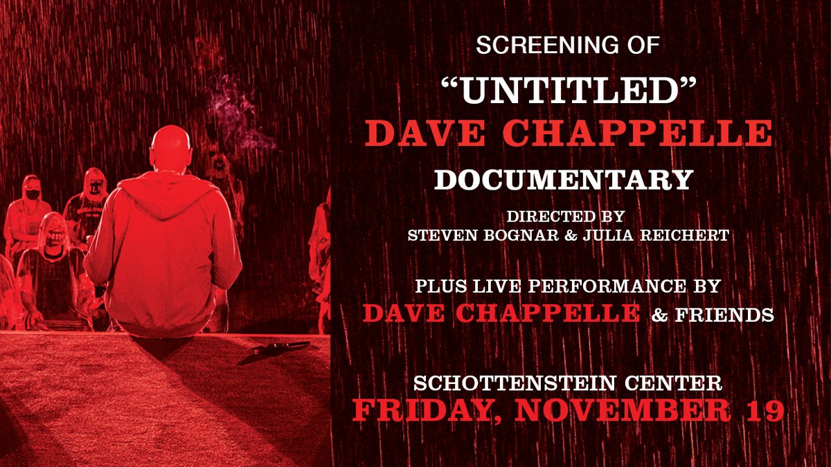 NationwideArena's tweet photo. JUST ANNOUNCED - A screening of “Untitled” Dave Chappelle Documentary Directed by Steven Bognar &amp; Julia Reichert
PLUS special LIVE performances by DAVE CHAPPELLE and FRIENDS
Friday, November 19, 2021
Schottenstein Center
Tickets go on sale 10AM 10/27
https://t.co/1bnwFBHvRN https://t.co/ytAvgAXtKS