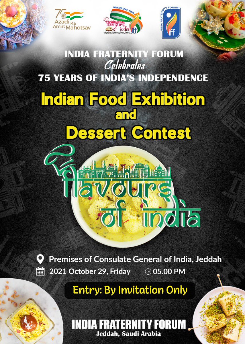 fraternity_ksa's tweet photo. In connection with the celebration of 75 years of India’s independence, India Fraternity forum, Jeddah is organizing Indian food exhibition and Dessert contest under the caption “FLAVOURS OF INDIA”.
#india 
#KSA
#IFF https://t.co/oiafgjzolR