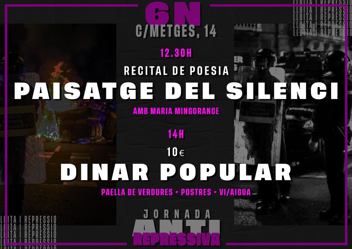 | JORNADA ANTIREPRESSIVA A VALLS |

😏 Encara hi ha més...

⚪ 12.30h - Recital de poesia: Paisatge del silenci amb Maria Mingorance.
⚪ 14h - Dinar popular: Paella de verdures + postres + vi o aigua.
