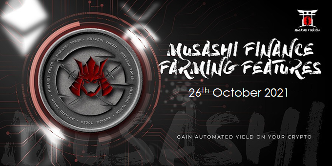 📢Musashi Finance Farming Features will be launch on 🗓️26th October 2021 🔥Musashi Members please stay tune for farming reward‼️

#Defi #farming #staking