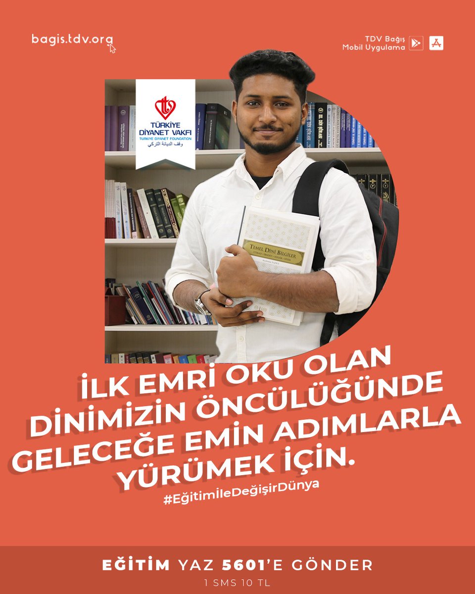İlk emri “oku” olan dinimizin öncülüğünde geleceğe emin adımlarla yürümek için…

#EğitimİleDeğişirDünya

Bu ilim seferberliğine destek vermek için EĞİTİM yazıp 5601'e SMS göndererek 10 TL bağışta bulunabilir, bagis.tdv.org adresinden online bağış yapabilirsiniz.