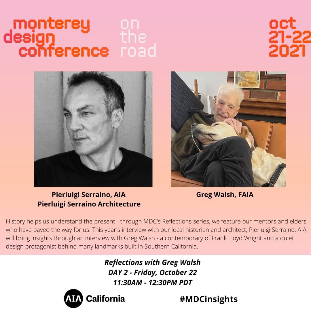 .<a href="/mdc_conf/">MontereyDesignConf</a> Reflections with #GregWalsh, #FAIA a contemporary of #franklloydwright shares his #mdcinsights with architecture historian, Pierluigi Serraino.