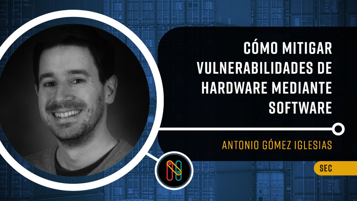nerdearla's tweet photo. 🤔¿Cómo mitigar vulnerabilidades de #hadware mediante software?
🕓 El 10' Antonio Gómez Iglesias nos contará cómo hacerlo en #TrackSec 🥷, no te la pierdas.
➡️ Ingresa ahora a https://t.co/U0niBP4nT5. https://t.co/XlLeCJMuUs