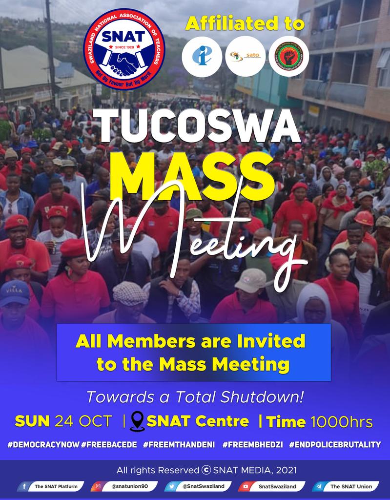 The <a href="/tucoswa/">TUCOSWA</a> invites All Workers in Swaziland to a Mass Meeting on Sunday, October 24, 2021 at the SNAT Centre at 10am. Swaziland needs democracy, NOW.

<a href="/Sophie_Mokoena/">Sophie Mokoena</a>
<a href="/Newzroom405/">Newzroom Afrika</a>
<a href="/eNCA/">eNCA</a>
<a href="/_cosatu/">@COSATU Today</a>
<a href="/SATUCC/">SATUCC</a>

#EswatiniProtests 
#TowardsATotalShutdown
