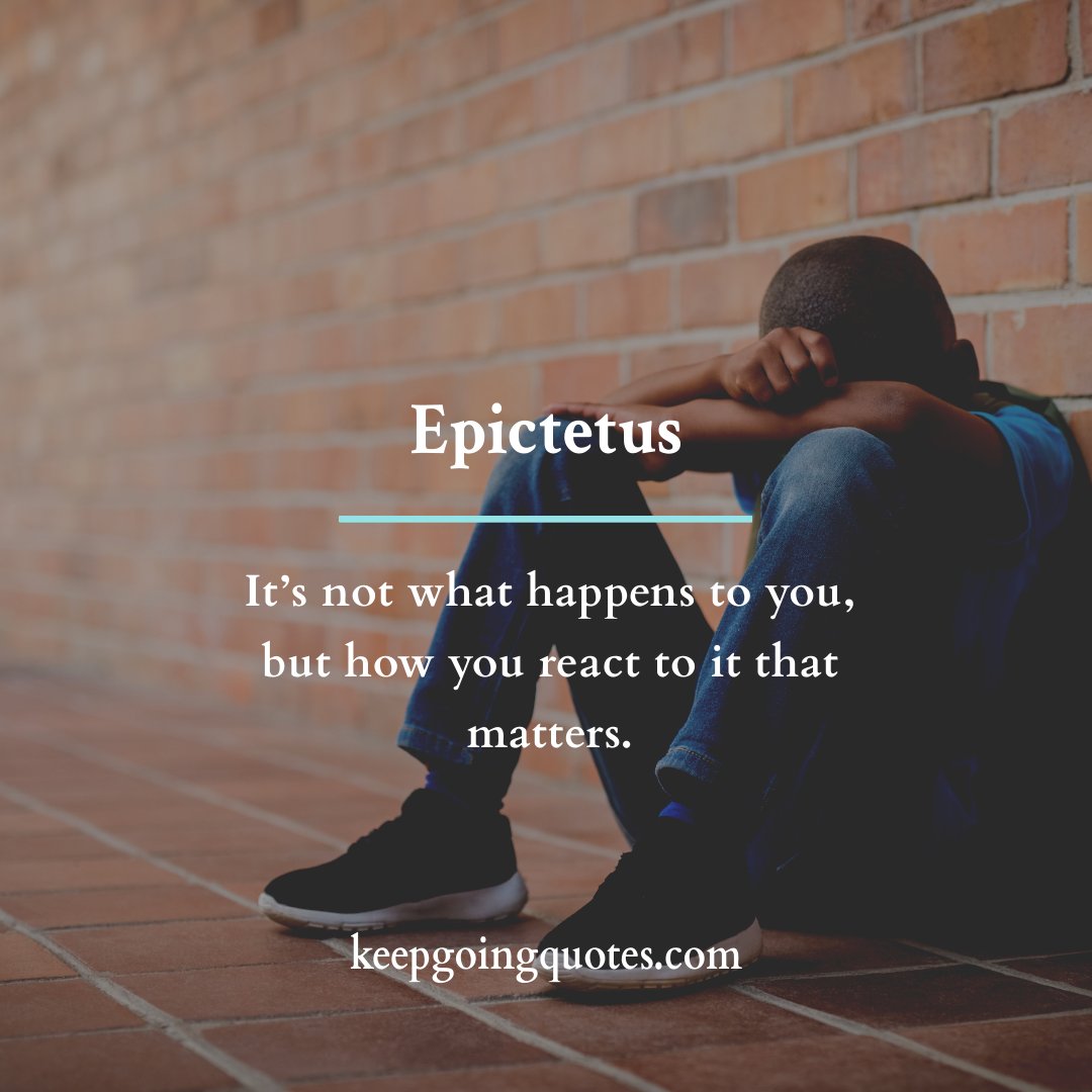 KeepGoingQuote's tweet photo. Our reaction is everything when something happens. Look at those who follow stoicism, they learn to manage and control their emotions.  

#motivationalquotes #inspirationalquotes #successquotes #positivequotes https://t.co/iZPIdithrn