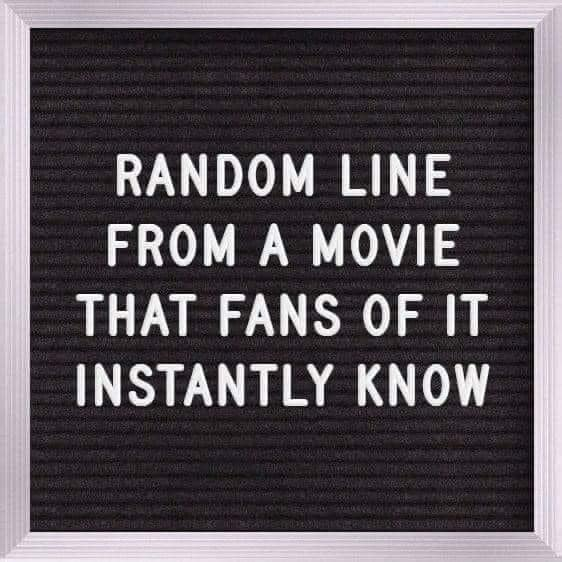 'You had me at hello'