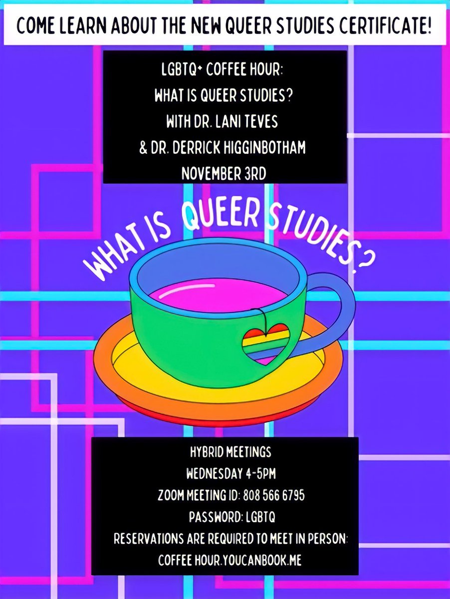 Lani Teves and Derrick Higgenbotham from the English Department will be talking about Queer Studies and answering students' questions on Zoom Nov 3 from 4 - 5 pm!

Reserve your spot at coffehour.you canbook.me
