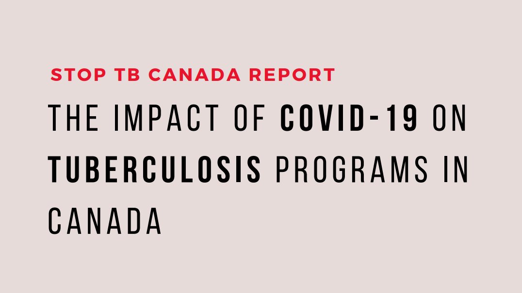 Just launched: @StopTBCanada's report on the impact of #COVID19 on #tuberculosis in Canada. With staff diversions from TB to COVID & disruptions to TB case-finding, contact tracing & LTBI management, our report offers urgent calls to action to #EndTB in 🇨🇦 stoptbcanada.com/s/2021-10-22-I…