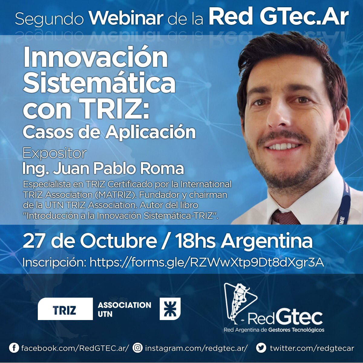 RadarVTIC's tweet image. Agenda 📆 *Miercoles 27/10/21* 18.00 hs 
2° Webinar de @RedGTecAr 🇦🇷
💡 Innovación Sistemática con TRIZ: Casos de Aplicación por Juan Pablo Roma* (UTN Facultad Regional Delta y la UTN TRIZ Association)

Inscripción* 👉🏻 forms.gle/RZWwXtp9Dt8dXg…