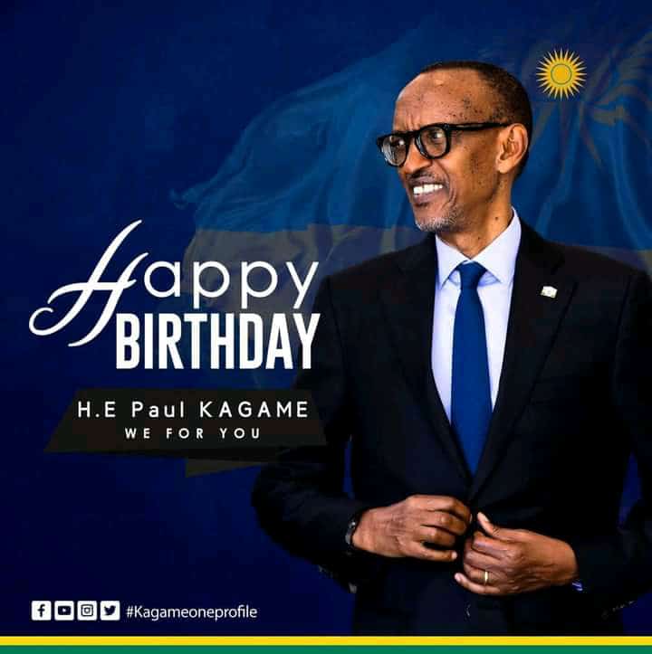 Happy birthday to President Paul KAGAME,Imana igukomeze mubyeyi 